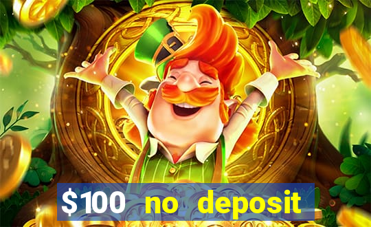 $100 no deposit bonus codes casino