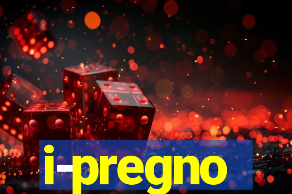 i-pregno