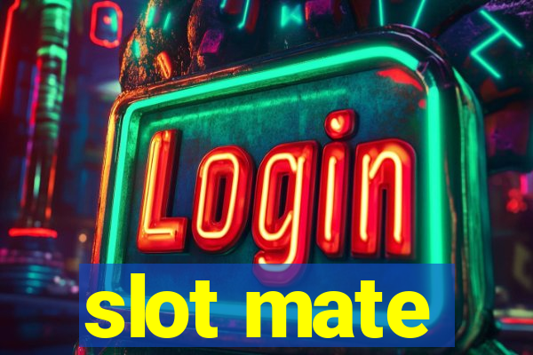 slot mate