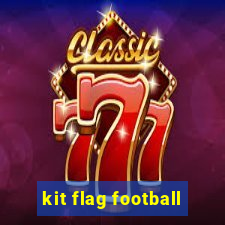 kit flag football