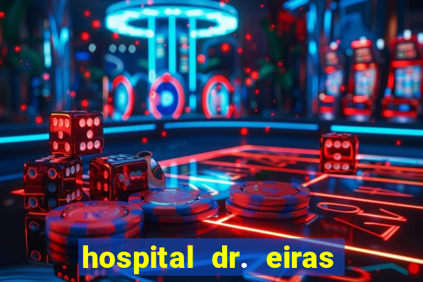 hospital dr. eiras em botafogo