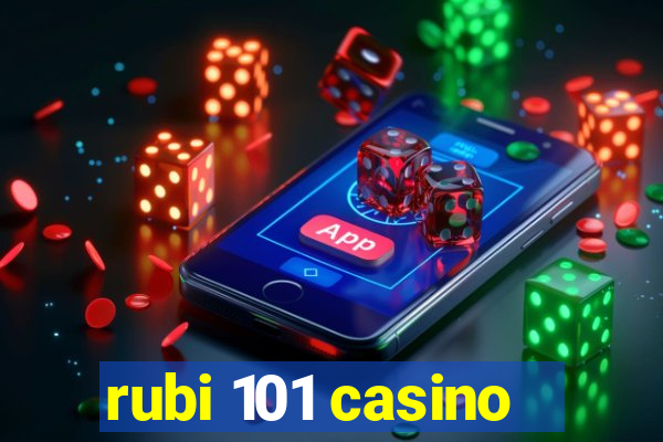 rubi 101 casino