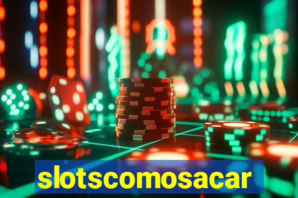 slotscomosacar