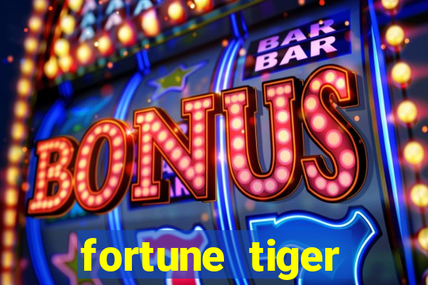 fortune tiger esportes da sorte