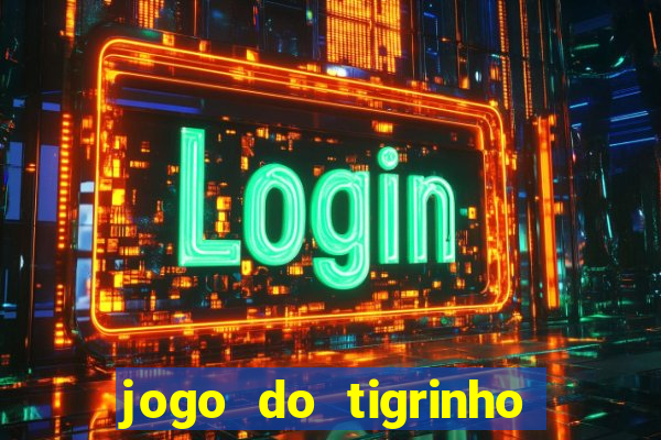 jogo do tigrinho que horas paga