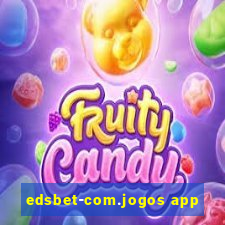 edsbet-com.jogos app