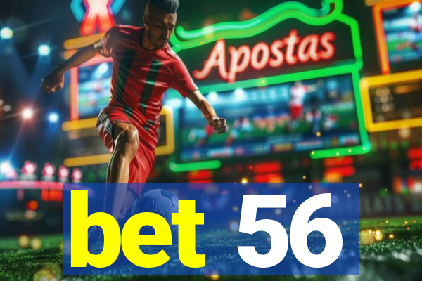 bet 56