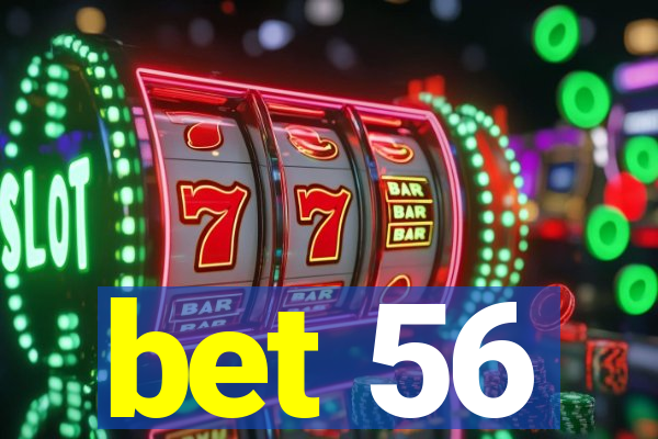 bet 56