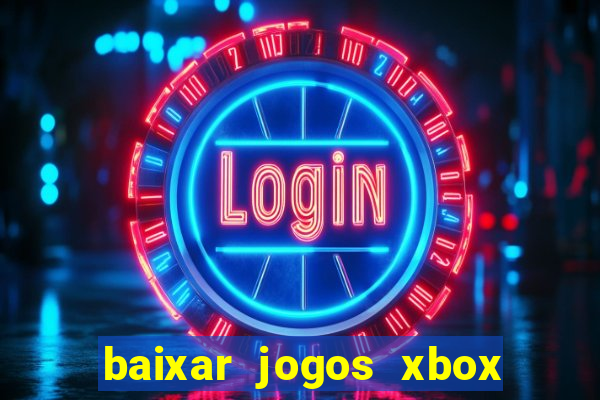 baixar jogos xbox 360 usando utorrent