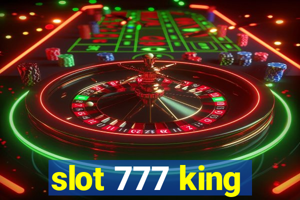 slot 777 king