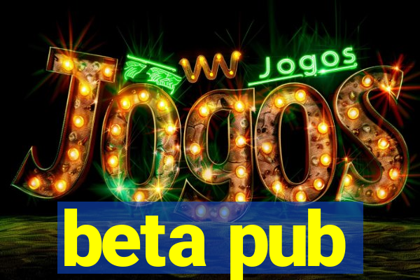 beta pub