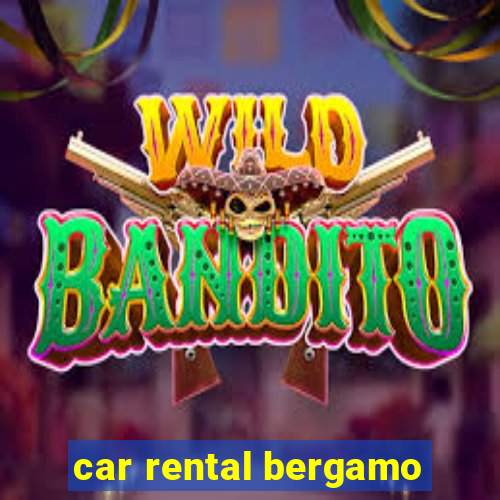 car rental bergamo