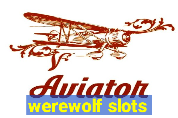 werewolf slots