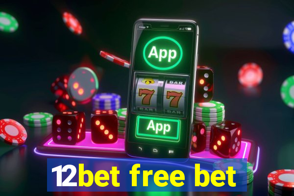 12bet free bet