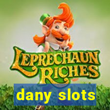 dany slots