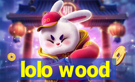 lolo wood