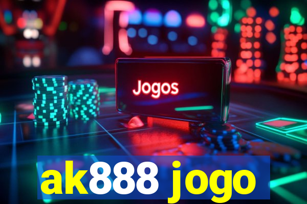 ak888 jogo