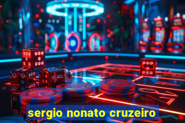 sergio nonato cruzeiro