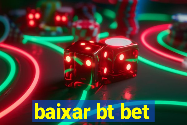 baixar bt bet