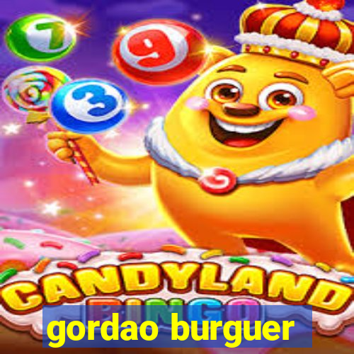 gordao burguer