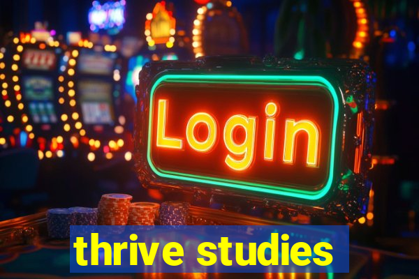 thrive studies