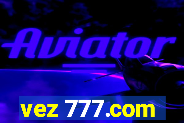 vez 777.com