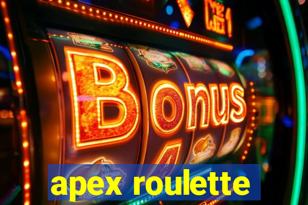 apex roulette