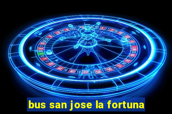 bus san jose la fortuna