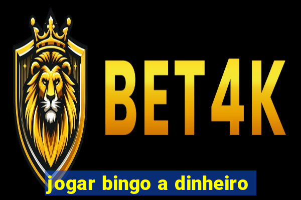 jogar bingo a dinheiro