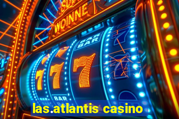 las.atlantis casino