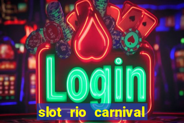 slot rio carnival paga mesmo