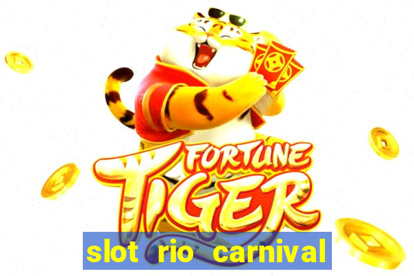 slot rio carnival paga mesmo