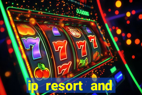 ip resort and casino biloxi mississippi