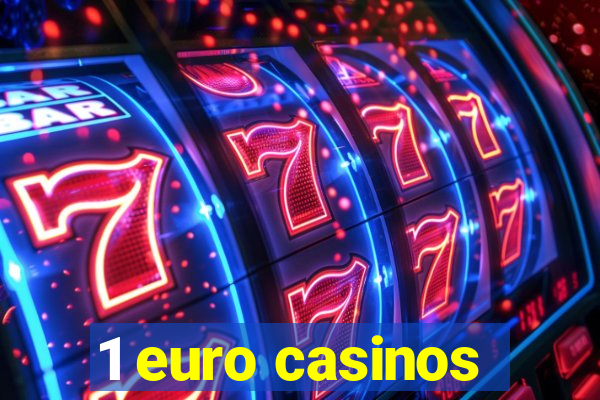 1 euro casinos