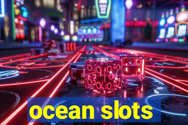 ocean slots