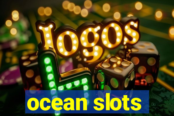 ocean slots