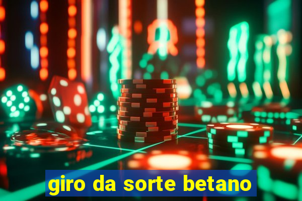 giro da sorte betano