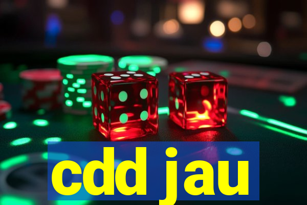 cdd jau