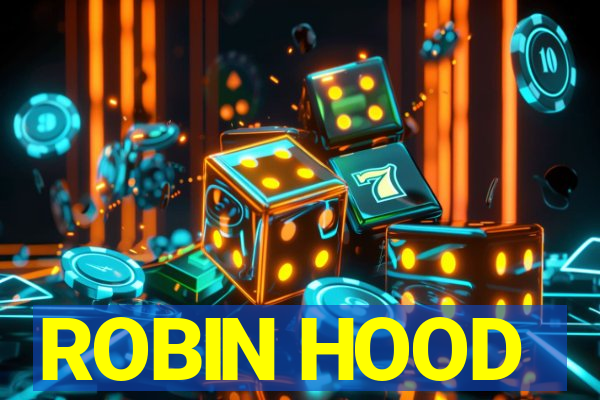 ROBIN HOOD