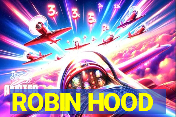 ROBIN HOOD