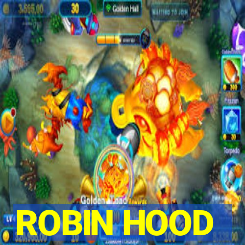 ROBIN HOOD