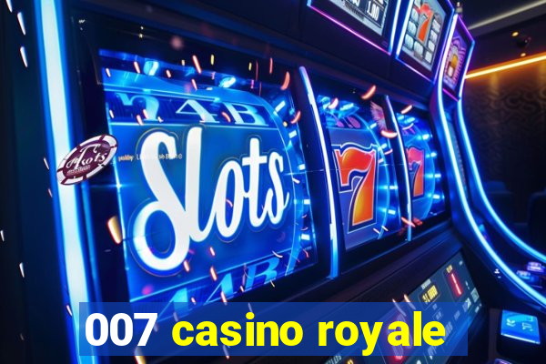 007 casino royale