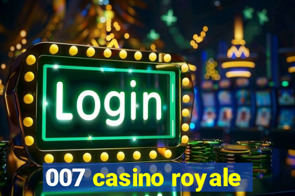 007 casino royale