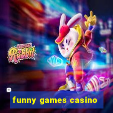 funny games casino