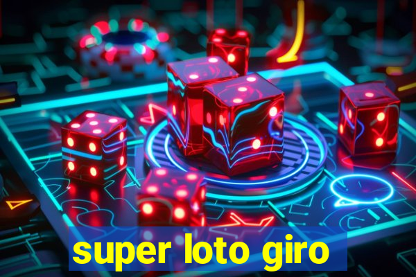 super loto giro