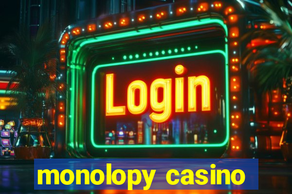 monolopy casino