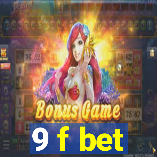 9 f bet