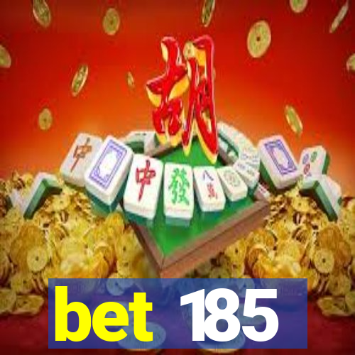 bet 185