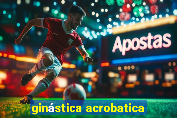 ginástica acrobatica