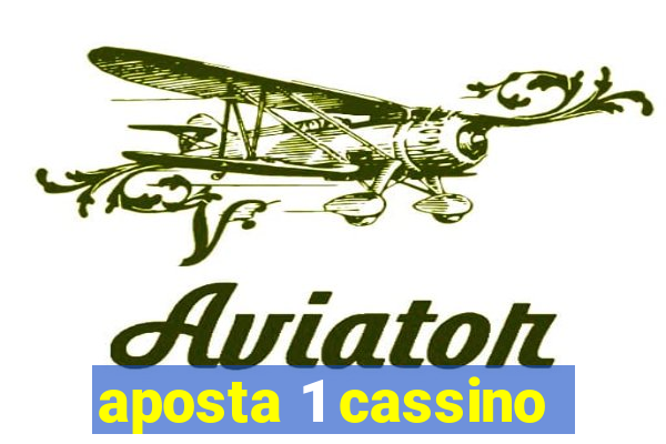 aposta 1 cassino